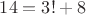 $14=3!+8$