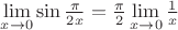 $\lim\limits_{x \to 0} \sin \frac{\pi }{{2x}} = \frac{\pi }{2} \lim\limits_{x \to 0} \frac{1}{x}$