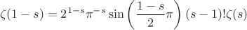 $$\zeta(1-s)=2^{1-s}\pi^{-s}\sin\left(\frac{1-s}2\pi\right)(s-1)!\zeta(s)$$