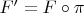 $F'=F\circ  \pi$