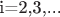 i=2,3,...