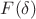 $F(\delta)$