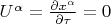 $U^\alpha   = \frac{{\partial x^\alpha  }}
{{\partial \tau }} = 0
$