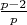 $\frac{p-2}{p}$