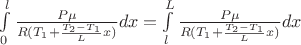 $\[\int\limits_0^l {\frac{{P\mu }}{{R({T_1} + \frac{{{T_2} - {T_1}}}{L}x)}}dx}  = \int\limits_l^L {\frac{{P\mu }}{{R({T_1} + \frac{{{T_2} - {T_1}}}{L}x)}}dx} \]$