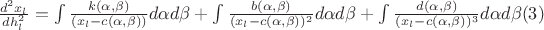 $\frac{d^2 x_l}{dh_l^2}=\int  \frac{k(\alpha,\beta)}{(x_l-c(\alpha,\beta))}d\alpha d\beta+\int \frac{b(\alpha,\beta)}{(x_l-c(\alpha,\beta))^2}d\alpha d\beta+\int \frac{d(\alpha,\beta)}{(x_l-c(\alpha,\beta))^3}d\alpha d\beta\eqno(3)$