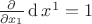 $\tfrac{\partial}{\partial x_1}\operatorname{d}x^1=1$