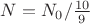 $N = N_0 / \frac{10}{9}$