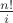 $\frac {n!} i$