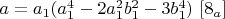 $a=a_1(a_1^4-2a_1^2b_1^2-3b_1^4)$    $[8_a]$