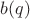 $b(q)$