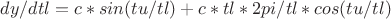 $dy/dtl=c*sin(tu/tl)+c*tl*2pi/tl*cos(tu/tl)$ $dy/dtl=c*sin(tu/tl)+c*tl*2pi/tl*cos(tu/tl)$