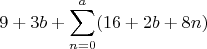 $$9+3b+ \sum_{n=0}^{a}(16+2b+8n)$$