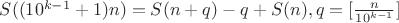 $S((10^{k-1}+1)n)=S(n+q)-q+S(n), q=[\frac{n}{10^{k-1}}]$