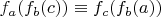 $f_a(f_b(c)) \equiv f_c(f_b(a))$