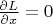 $\frac{\partial L}{\partial x}=0$