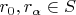 $r_0, r_\alpha \in S$