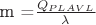 m =$ \frac {Q_{PLAVL} }{ \lambda}$ m =$ \frac {Q_{PLAVL} }{ \lambda}$
