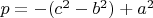 $p=-(c^2-b^2) +a^2$