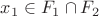 $x_1\in F_1\cap F_2$ $x_1\in F_1\cap F_2$