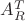 $A^T_R$