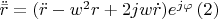$\ddot{\bar{r}}=(\ddot{r}-w^2r+2jw\dot{r})e^{j\varphi }\,(2)$