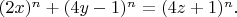 $(2x)^n+(4y-1)^n=(4z+1)^n.$