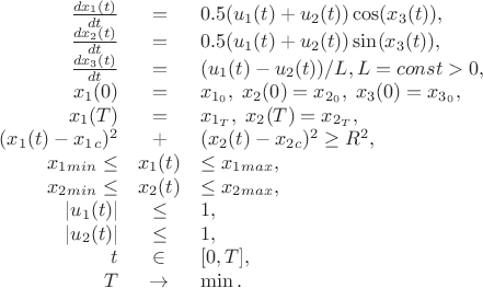 $$
\begin{array}{rcl}
\frac{dx_1(t)}{dt} &=& 0.5(u_1(t)+u_2(t))\cos(x_3(t)),\\
\frac{dx_2(t)}{dt} &=& 0.5(u_1(t)+u_2(t))\sin(x_3(t)),\\
\frac{dx_3(t)}{dt} &=& (u_1(t)-u_2(t))/L,  L = const > 0,\\
x_1(0)&=& x_{1_0}, \; x_2(0) = x_{2_0},\; x_3(0) = x_{3_0},\\
x_1(T) &=& x_{1_T},\; x_2(T) = x_{2_T},\\
(x_1(t)-x_1_c)^2 &+& (x_2(t)-x_2_c)^2 \ge R^2, \\
x_1_{min}\le &x_1(t)& \le x_1_{max},\\
x_2_{min} \le &x_2(t)& \le x_2_{max},\\
|u_1(t)|&\le& 1,\\
|u_2(t)| &\le& 1,\\
t &\in& [0, T],\\
T &\to& \min.
\end{array}
$$