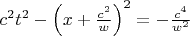 $c^2t^2-\left(x+\frac{c^2}{w}\right)^2=-\frac{c^4}{w^2}$