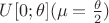 $U[0; \theta] (\mu = \frac {\theta}{2})$$