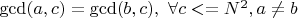 $\gcd(a,c)=\gcd(b,c), ~\forall c<=N^2, a \neq b$