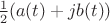 $\frac{1}{2}(a(t)+jb(t))$