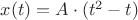$x(t)=A\cdot(t^2-t)$