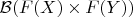 $\mathcal{B}(F(X)\times F(Y))$