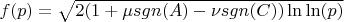 $f(p)=\sqrt {2(1+\mu sgn(A)-\nu sgn(C))\ln\ln(p)}$