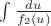 $\int \frac{du}{f_2(u)}$