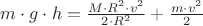 $m \cdot g \cdot h = \frac{M \cdot R^2 \cdot v^2}{2 \cdot R^2} + \frac{m \cdot v^2}{2}$