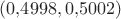 $(0{,}4998, 0{,}5002)$
