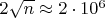 $2\sqrt{n} \approx 2\cdot 10^6$