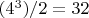 $(4^3)/2=32$