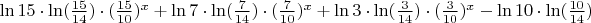 $\ln15\cdot\ln(\frac{15}{14})\cdot(\frac{15}{10})^x+\ln7\cdot\ln(\frac{7}{14})\cdot(\frac{7}{10})^x+\ln3\cdot\ln(\frac3{14})\cdot(\frac3{10})^x-\ln10\cdot\ln(\frac{10}{14})$
