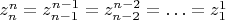 $z_n^n=z_{n-1}^{n-1}=z_{n-2}^{n-2}=\ldots=z_1^1$