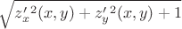 $\sqrt{z'_x^2(x,y)+z'_y^2(x,y)+1}$