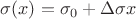 $\sigma(x)=\sigma_0+\Delta\sigma x$