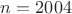 $n=2004$