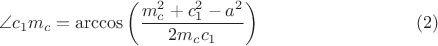 $$\angle c_1m_c=\arccos \left(\dfrac{m_c^2+c_1^2-a^2}{2m_cc_1}\right) \eqno(2)$$