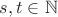 $s,t\in\mathbb N$