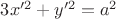 $3x'^2+y'^2=a^2$