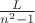 $\frac L{n^2-1}$