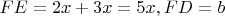 $FE=2x+3x=5x, FD=b$